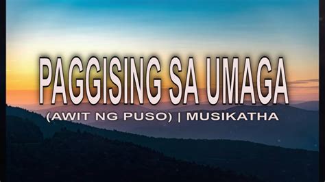 Paggising Sa Umaga Lyrics .
